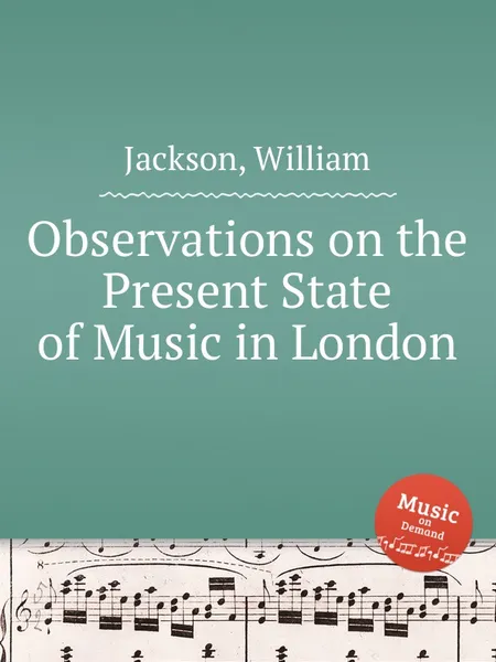 Обложка книги Observations on the Present State of Music in London, W. Jackson