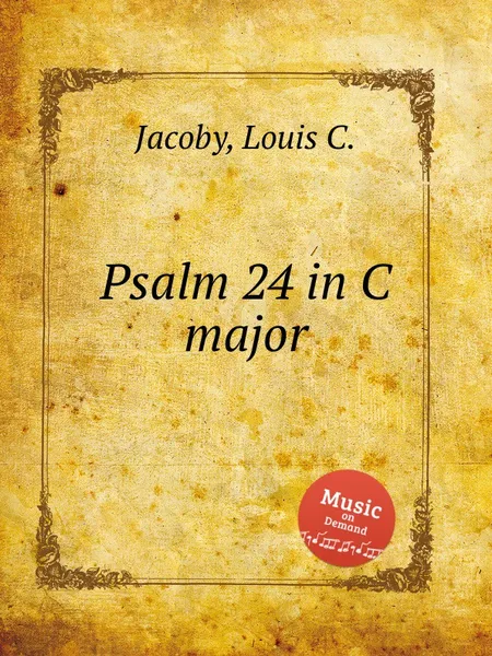 Обложка книги Psalm 24 in C major, L.C. Jacoby