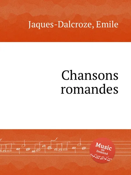 Обложка книги Chansons romandes, E. Jaques-Dalcroze