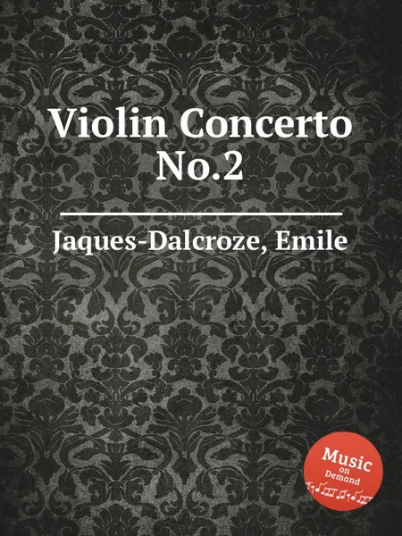 Обложка книги Violin Concerto No.2, E. Jaques-Dalcroze