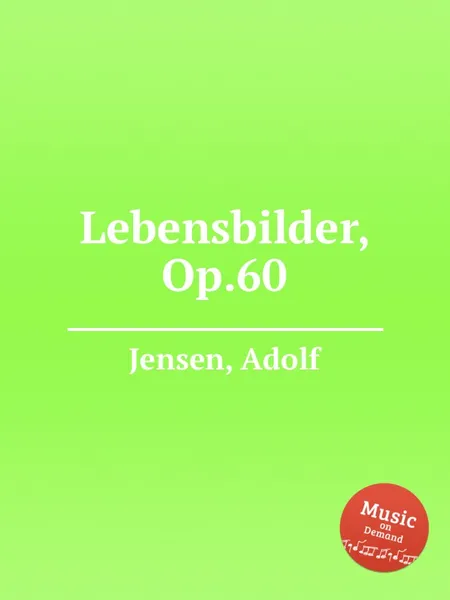 Обложка книги Lebensbilder, Op.60, A. Jensen