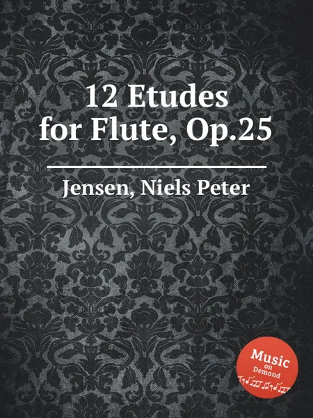 Обложка книги 12 Etudes for Flute, Op.25, N.P. Jensen