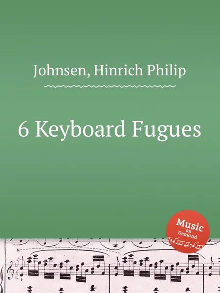 Обложка книги 6 Keyboard Fugues, H.P. Johnsen