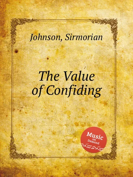 Обложка книги The Value of Confiding, S. Johnson