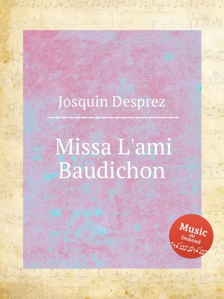 Обложка книги Missa L'ami Baudichon, J. Desprez