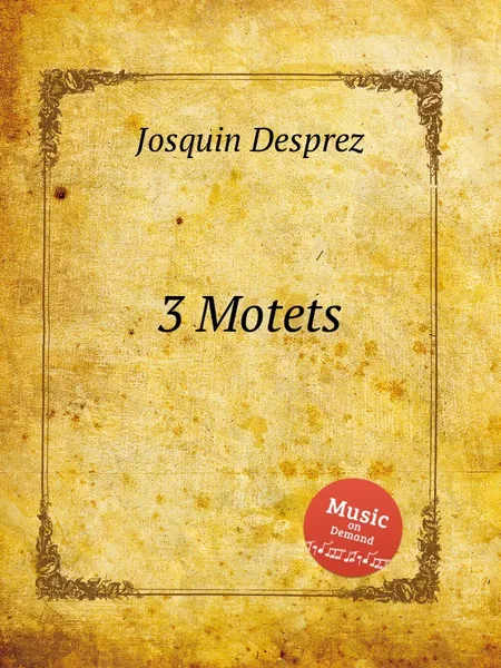 Обложка книги 3 Motets, J. Desprez