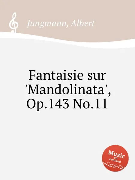 Обложка книги Fantaisie sur 'Mandolinata', Op.143 No.11, A. Jungmann