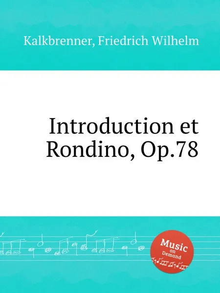 Обложка книги Introduction et Rondino, Op.78, F.W. Kalkbrenner