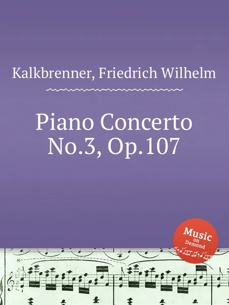 Обложка книги Piano Concerto No.3, Op.107, F.W. Kalkbrenner