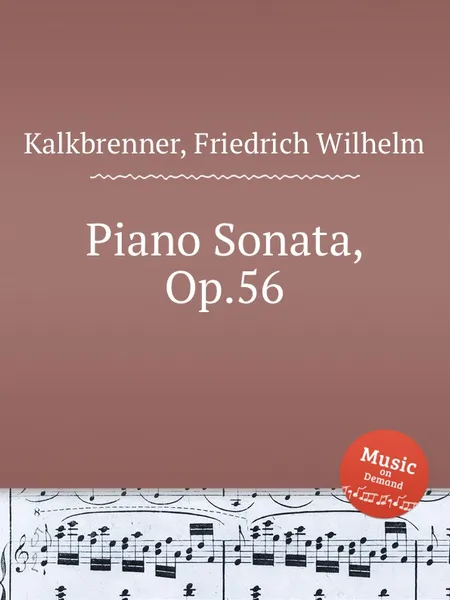 Обложка книги Piano Sonata, Op.56, F.W. Kalkbrenner