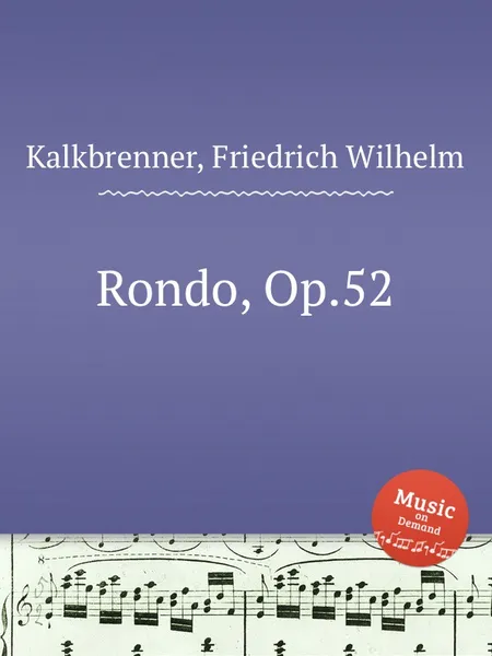 Обложка книги Rondo, Op.52, F.W. Kalkbrenner