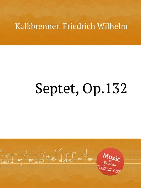 Обложка книги Septet, Op.132, F.W. Kalkbrenner