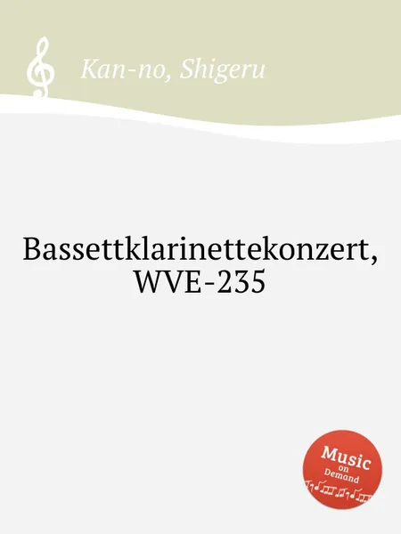 Обложка книги Bassettklarinettekonzert, WVE-235, S. Kan-no