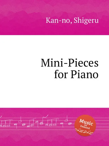 Обложка книги Mini-Pieces for Piano, S. Kan-no