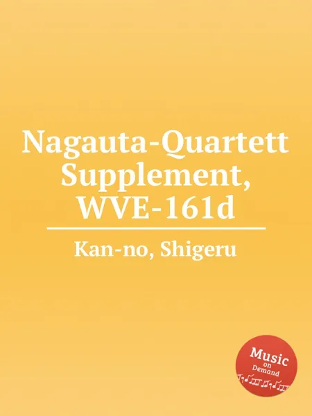 Обложка книги Nagauta-Quartett Supplement, WVE-161d, S. Kan-no