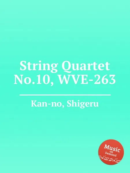 Обложка книги String Quartet No.10, WVE-263, S. Kan-no