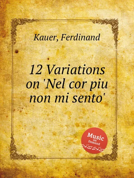 Обложка книги 12 Variations on 'Nel cor piu non mi sento', F. Kauer