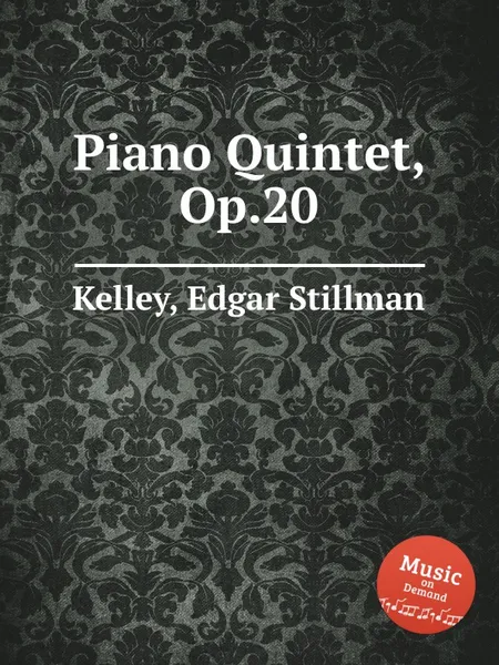 Обложка книги Piano Quintet, Op.20, E.S. Kelley