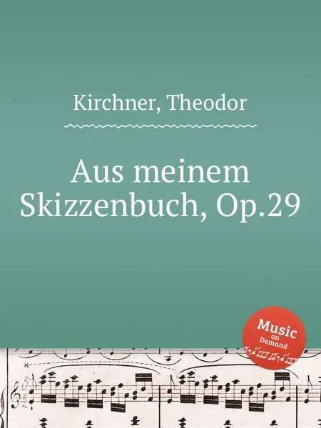 Обложка книги Aus meinem Skizzenbuch, Op.29, T. Kirchner