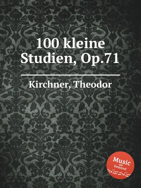 Обложка книги 100 kleine Studien, Op.71, T. Kirchner