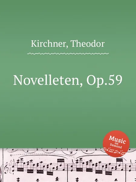 Обложка книги Novelleten, Op.59, T. Kirchner