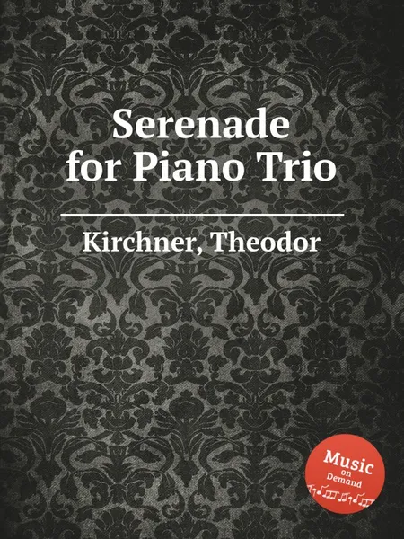 Обложка книги Serenade for Piano Trio, T. Kirchner