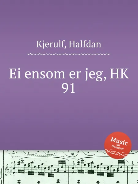 Обложка книги Ei ensom er jeg, HK 91, H. Kjerulf