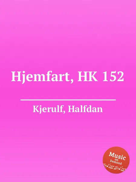 Обложка книги Hjemfart, HK 152, H. Kjerulf