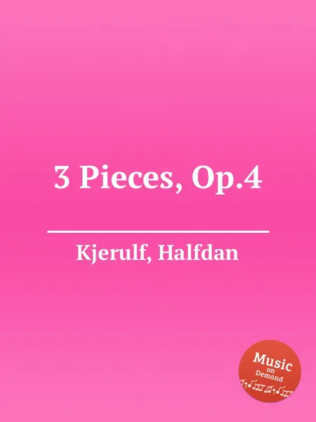 Обложка книги 3 Pieces, Op.4, H. Kjerulf