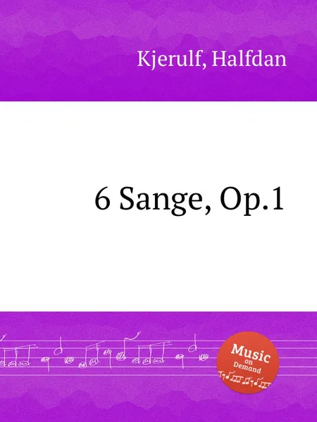 Обложка книги 6 Sange, Op.1, H. Kjerulf