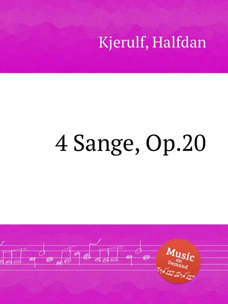 Обложка книги 4 Sange, Op.20, H. Kjerulf