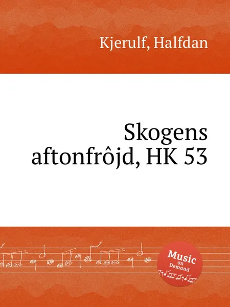 Обложка книги Skogens aftonfrojd, HK 53, H. Kjerulf