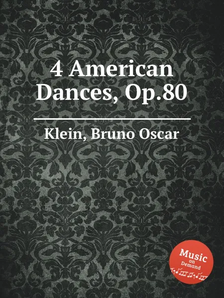 Обложка книги 4 American Dances, Op.80, B.O. Klein