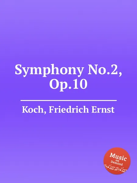 Обложка книги Symphony No.2, Op.10, F.E. Koch