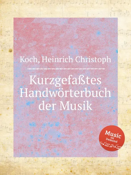 Обложка книги Kurzgefa?tes Handworterbuch der Musik, H.C. Koch