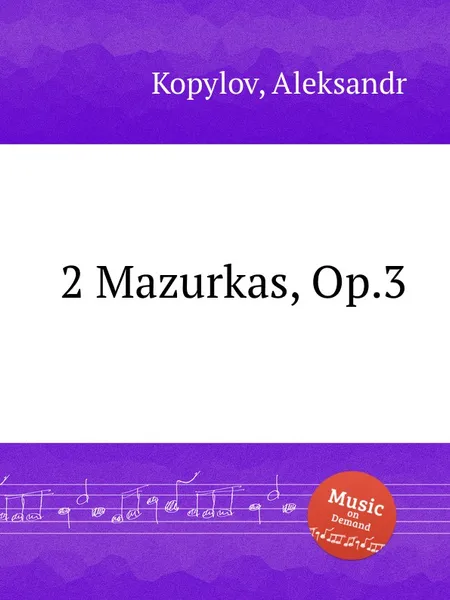 Обложка книги 2 Mazurkas, Op.3, A. Kopylov