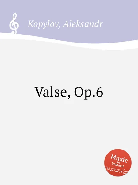 Обложка книги Valse, Op.6, A. Kopylov