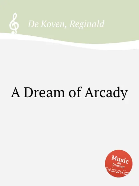 Обложка книги A Dream of Arcady, R.D. Koven