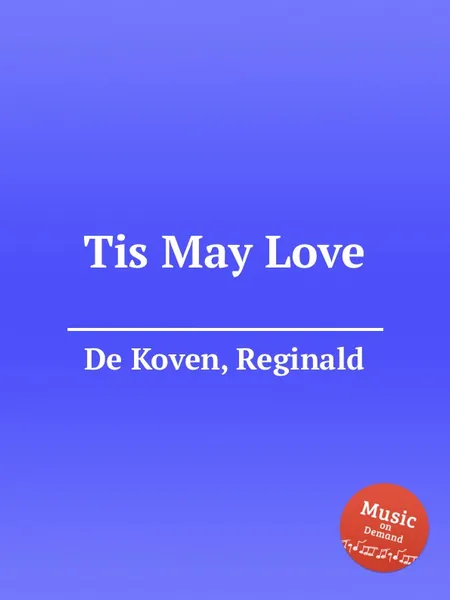 Обложка книги Tis May Love, R.D. Koven