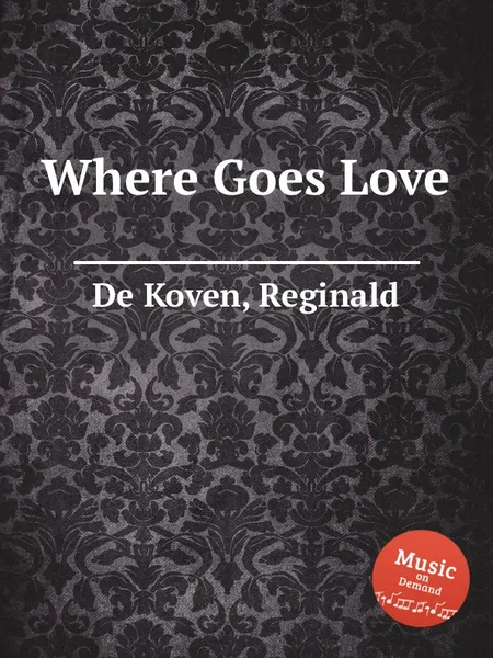 Обложка книги Where Goes Love, R.D. Koven