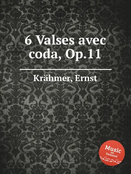 Обложка книги 6 Valses avec coda, Op.11, E. Krähmer