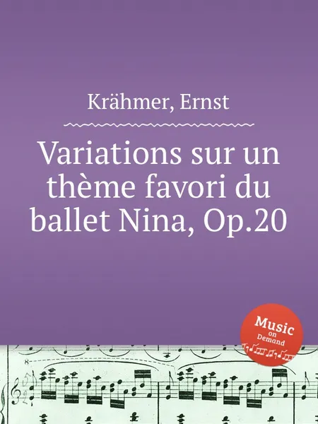 Обложка книги Variations sur un theme favori du ballet Nina, Op.20, E. Krähmer