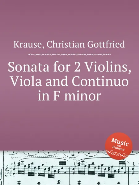 Обложка книги Sonata for 2 Violins, Viola and Continuo in F minor, C.G. Krause