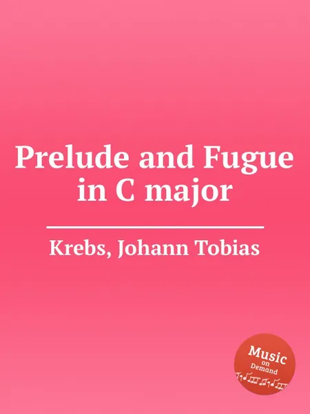 Обложка книги Prelude and Fugue in C major, J.T. Krebs