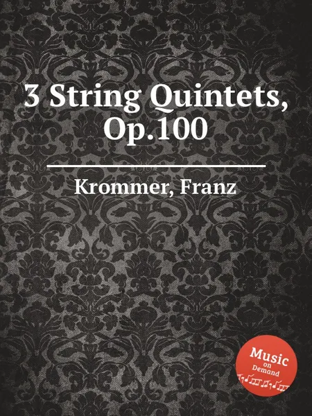 Обложка книги 3 String Quintets, Op.100, F. Krommer