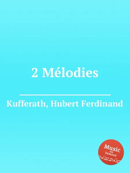 Обложка книги 2 Melodies, H.F. Kufferath