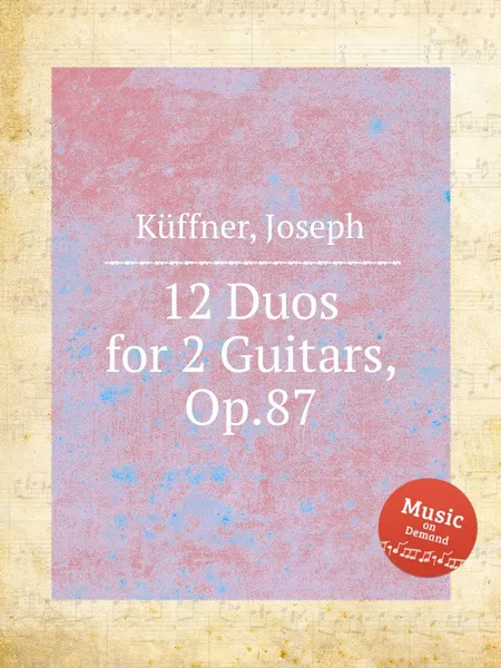 Обложка книги 12 Duos for 2 Guitars, Op.87, J. Küffner