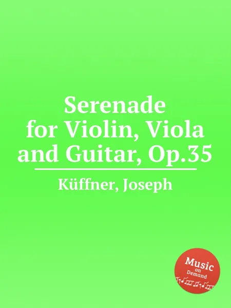 Обложка книги Serenade for Violin, Viola and Guitar, Op.35, J. Küffner