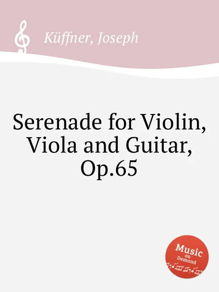 Обложка книги Serenade for Violin, Viola and Guitar, Op.65, J. Küffner