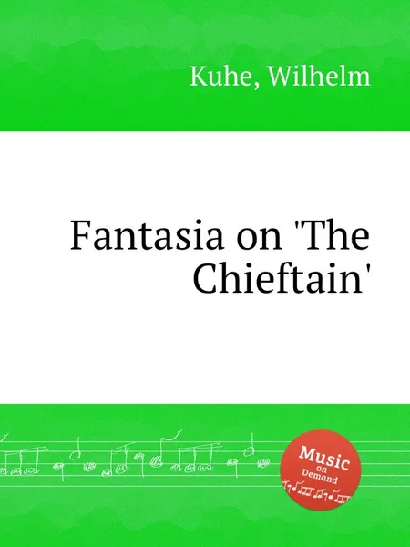 Обложка книги Fantasia on 'The Chieftain', W. Kuhe